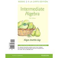 Intermediate Algebra, Books a la Carte Edition 9780321978844