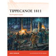 Tippecanoe 1811 The Prophet’s battle 9781472808844