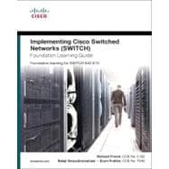 Implementing Cisco IP Switched Networks (SWITCH) Foundation Learning Guide Foundation learning for SWITCH 642-813 9781587058844