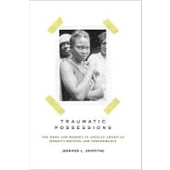 Traumatic Possessions