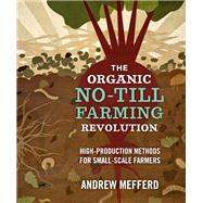 The Organic No-till Farming Revolution 9780865718845