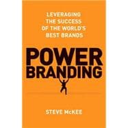 Power Branding Leveraging the Success of the World’s Best Brands 9781137278845