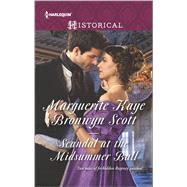 Scandal at the Midsummer Ball The Officer's Temptation\The Debutante's Awakening 9780373298846