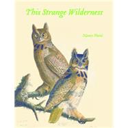 This Strange Wilderness 9780803248847