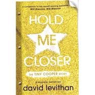 Hold Me Closer The Tiny Cooper Story 9780525428848