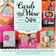 Cards That Wow With Sizzix 9781589238848