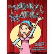 Mallory in the Spotlight 9780822588849