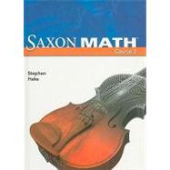 Saxon Math Course 3 : Student Edition Grade 8 2007 9781591418849