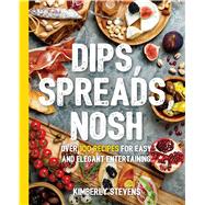 Dips, Spreads, Nosh 9781604338850