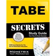 TABE Secrets Study Guide : TABE Exam Review for the Test of Adult Basic Education 9781610728850