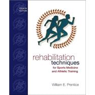 Rehabilitation Techniques for Sports Medicine and Athletic Training with Laboratory Manual and eSims Password Card 9780072878851