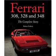 Ferrari 308, 328 and 348 9781847978851