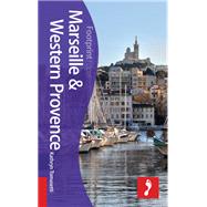 Marseille & Western Provence Focus Guide, 2nd 9781909268852
