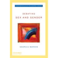 Debating Sex and Gender 9780195308853