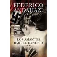 Los amantes bajo el Danubio 9786070728853