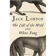 The Call of the Wild & White Fang 9780804168854