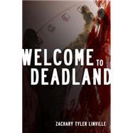 Welcome to Deadland 9781941758854
