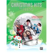 Christmas Hits for Teens 9781470638856