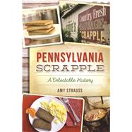 Pennsylvania Scrapple 9781625858856
