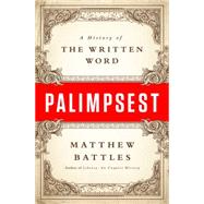 Palimpsest: A History of the Written Word 9780393058857