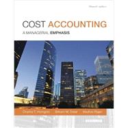 Cost Accounting, Student Value Edition 9780133428858