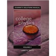 Student's Solutions Manual for College Physics A Strategic Approach Volume 2 (Chs. 17-30) 9780321908858