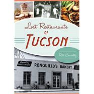Lost Restaurants of Tucson 9781467118859