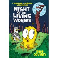 Night of the Living Worms A Speed Bump & Slingshot Misadventure 9780805088861