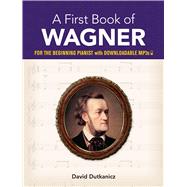 A First Book of Wagner For the Beginning Pianist with Downloadable MP3s 9780486828862