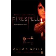 Firespell : A Novel of the Dark Elite 9780451228864