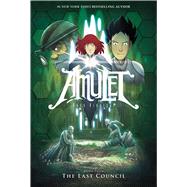 The Last Council (Amulet #4) 9780545208864