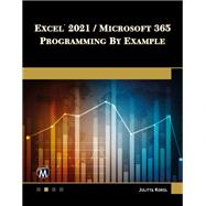 Excel 2021 / Microsoft 365 Programming By Example