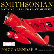 Smithsonian National Air and Space Museum 2017 Wall Calendar 9780316268868