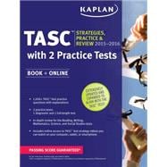 Kaplan New Tasc 2015: Strategies, Practice, and Review With 2 Practice Tests 9781618658869