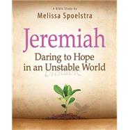 Jeremiah: Daring to Hope in an Unstable World 9781426788871