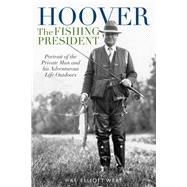 Hoover the Fishing President 9780811738873