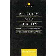 Altruism and Reality: Studies in the Philosophy of the Bodhicaryavatara 9781138878877