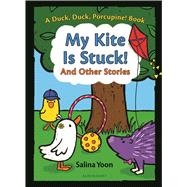 My Kite Is Stuck! and Other Stories 9781619638877