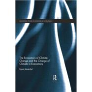 The Economics of Climate Change and the Change of Climate in Economics 9781138798878