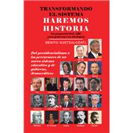 Transformando el sistema haremos historia / Transforming the system we will make history 9781506528878