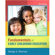 Fundamentals of Early Childhood Education, Loose-Leaf Version 9780133388879