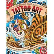 The Drawing & Designing Tattoo Art 9781440328879