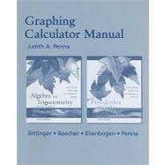 Graphing Calculator Manual : Algebra and Trigonometry: Graphs and Models, Third Edition/Precalculus: Graphs and Models, Third Edition