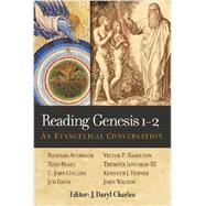 Reading Genesis 1-2: An Evangelical Conversation 9781598568882