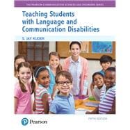Teaching Students with Language and Communication Disabilities 9780134618883