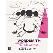Wordsmith A Guide to College Writing 9780134758886