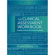 Clinical Assessment Workbook Balancing Strengths and Differential Diagnosis 9781285748887