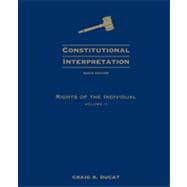 Constitutional Interpretation: Rights of the Individual, Volume 2, 9th Edition 9781133338888