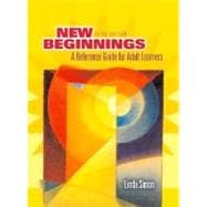 New Beginnings : A Reference Guide for Adult Learners 9780131958890