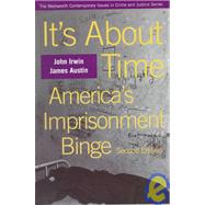 It's about Time : America's Imprisonment Binge